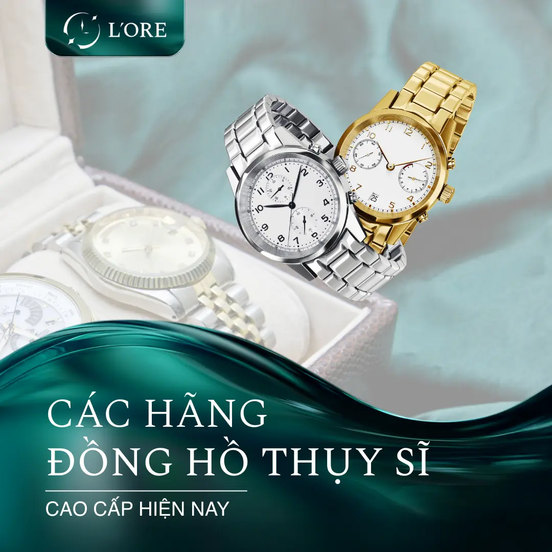 Top 10 các hãng đồng hồ Thụy Sĩ cao cấp nổi tiếng nhất hiện nay 2026