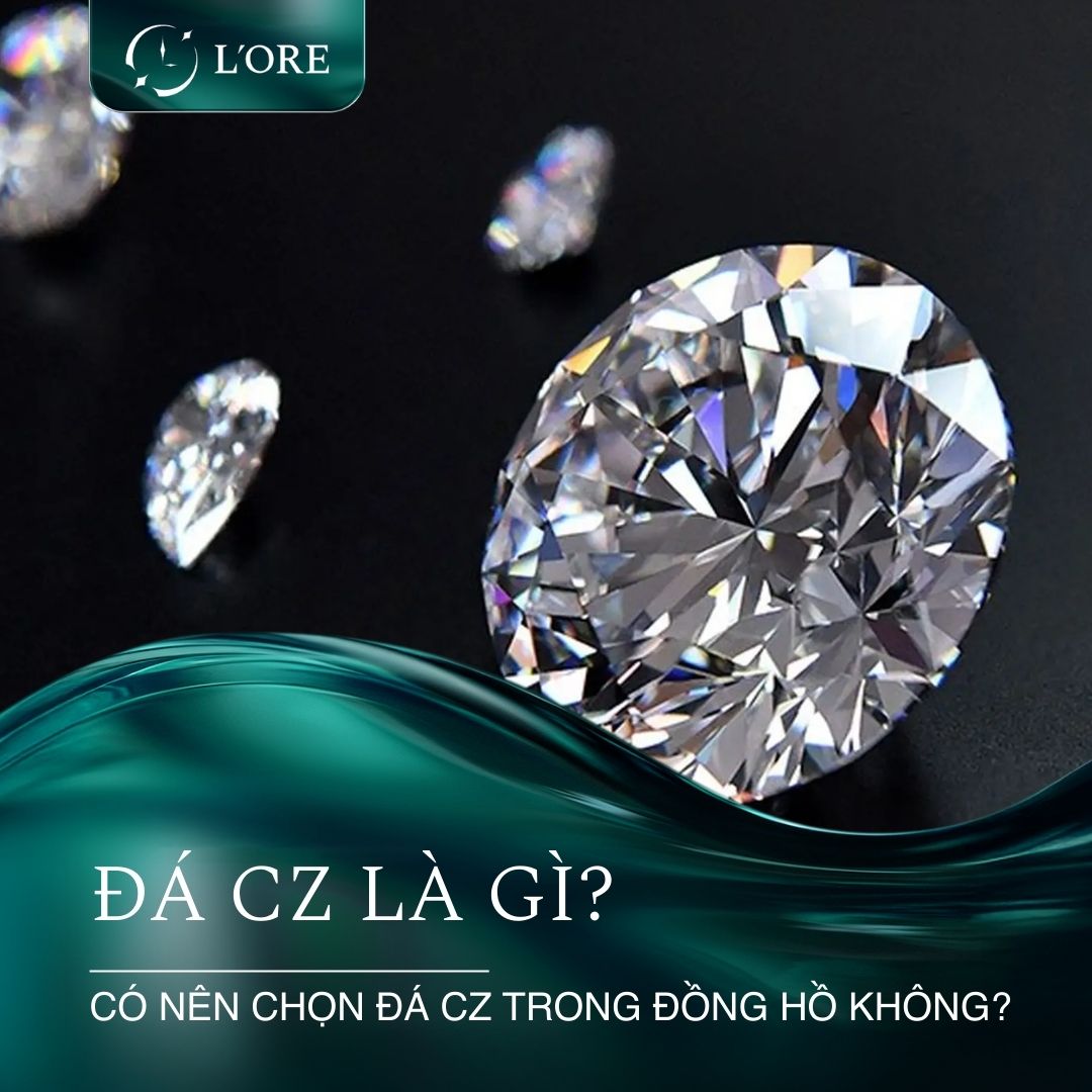 Đá CZ là gì? Có nên chọn đá CZ trong đồng hồ không?